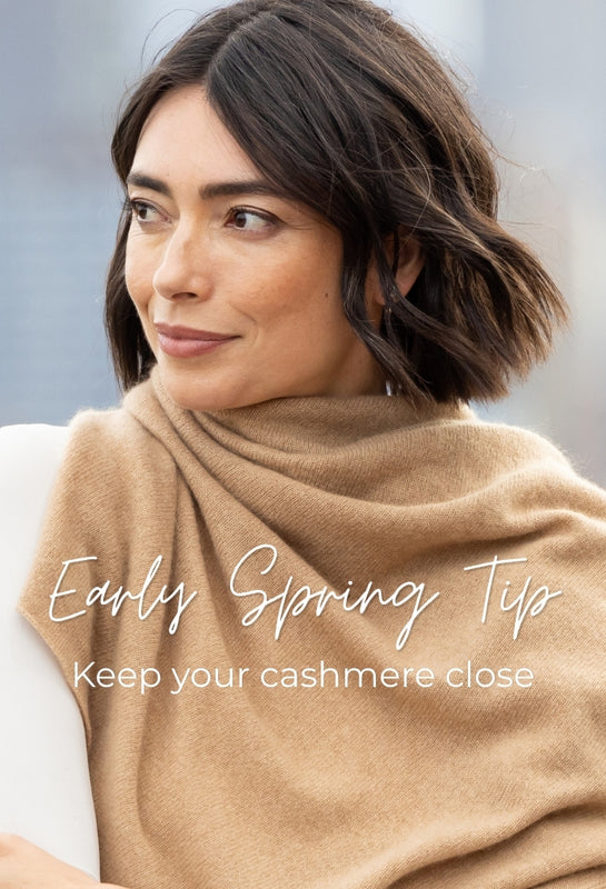 Early Spring Tip: Keep your cashmere close